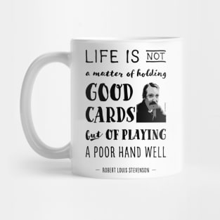 Robert Louis Stevenson Quote about life Mug